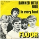 The Floor - Damned Little Fool